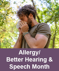 Allergy / Better Hearing & Speech Month